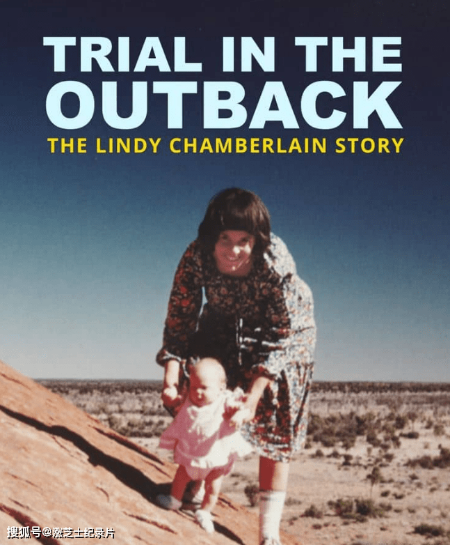 9642-澳大利亚纪录片《内陆审判：林迪·张伯伦的故事 Lindy Chamberlain: The True Story 2020》全3集 英语中英双字 官方纯净版 1080P/MKV/7.72G 臭名昭著的误判