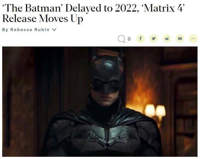 《新蝙蝠侠》延期至2022年上映《黑客帝国4》提档_档期